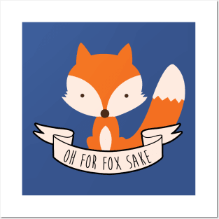 Oh For Fox Sake 1 Posters and Art